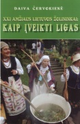 Nuotraukoje: šioje knygoje galima surasti  žolininkų pačius geriausius ir tobuliausius receptus, kaip įveikti ligas  