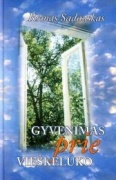 Romas Sadauskas. Gyvenimas prie vieškeluko. Eseistinis romanas. L-kla „Žuvėdra“ , 2012 Romas Sadauskas. Gyvenimas prie vieškeluko. Eseistinis romanas. L-kla „Žuvėdra“ , 2012