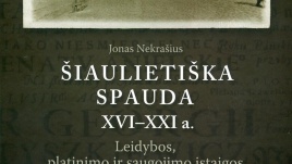 Jonas Nekrašius. ŠIAULIETIŠKA SPAUDA XVI-XXI a. Leidybos, platinimo ir saugojimo įstaigos. Žinynas: Šiaulių rajono savivaldybės biblioteka. Šiauliai. 2019. Tiražas 500.